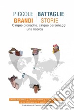 Piccole Battaglie, Grandi Storie. E-book. Formato EPUB ebook