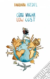 Cómo Viajar Low Cost. E-book. Formato Mobipocket ebook