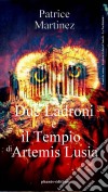 Due Ladroni E Il Tempio Di Artemis Lusia. E-book. Formato Mobipocket ebook