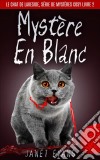 Mystère En Blanc (Le Chat De Lakeside, Série De Mystères Cosy Livre 2). E-book. Formato Mobipocket ebook