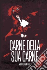 Carne Della Sua Carne. E-book. Formato Mobipocket ebook