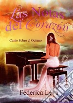 Las Notas Del Corazón/canto Sobre El Océano. E-book. Formato EPUB