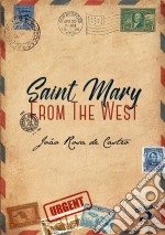 Saint Mary From The West. E-book. Formato Mobipocket ebook