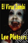 El Virus Zombi. E-book. Formato EPUB ebook