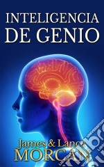 Inteligencia De Genio. E-book. Formato Mobipocket ebook