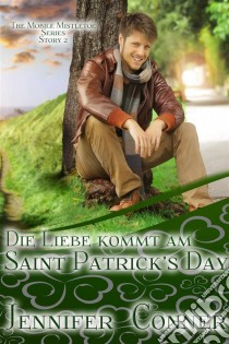 Die Liebe Kommt Am St. Patrick's Day. E-book. Formato Mobipocket ebook di Jennifer Conner