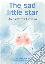 The Sad Little Star. E-book. Formato EPUB ebook