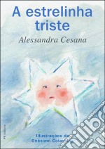 A Triste Estrelinha. E-book. Formato EPUB ebook