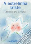 A Triste Estrelinha. E-book. Formato EPUB ebook