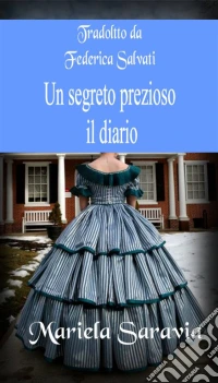 Un Segreto Prezioso 2:  Il Diario. E-book. Formato Mobipocket ebook