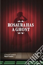 Rosaura Has A Ghost. E-book. Formato Mobipocket ebook