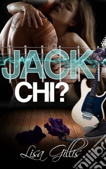 Jack Chi?. E-book. Formato EPUB ebook di Lisa Gillis