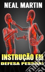 Instrução Em Defesa Pessoal. E-book. Formato Mobipocket ebook