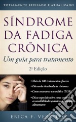 Síndrome Da Fadiga Crônica: Um Guia De Tratamento, Segunda Edição. E-book. Formato Mobipocket ebook