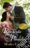 Recuerda El Pasado. E-book. Formato Mobipocket ebook di Maria Grace