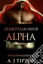 De Kerstvlam Van De Alpha. E-book. Formato Mobipocket ebook