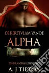 De Kerstvlam Van De Alpha. E-book. Formato Mobipocket ebook