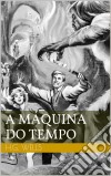 A Máquina Do Tempo. E-book. Formato EPUB ebook