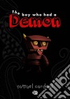 The Boy Who Had A Demon. E-book. Formato EPUB ebook