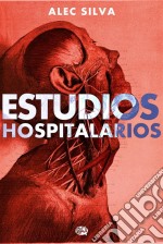 Estudios Hospitalarios. E-book. Formato EPUB ebook