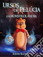 Ursos De Pelúcia Em Monstrolândia. E-book. Formato EPUB ebook