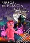 Ursos De Pelúcia E O Fantasma Do Dia Das Bruxas. E-book. Formato Mobipocket ebook di Justin Sloan