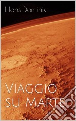 Viaggio Su Marte. E-book. Formato Mobipocket ebook