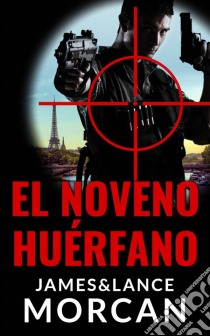 El Noveno Huérfano. E-book. Formato EPUB ebook di James Morcan