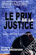 Le Prix De La Justice. E-book. Formato Mobipocket ebook