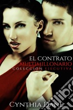 El Contrato Multimillonario: Edición Ejecutiva. E-book. Formato Mobipocket