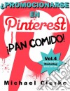 ¿promocionarse En Pinterest? ¡pan Comido!. E-book. Formato Mobipocket ebook di Michael Clarke