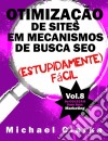 Otimização De Sites Em Mecanismos De Busca Seo (Estupidamente) Fácil. E-book. Formato Mobipocket ebook di Michael Clarke