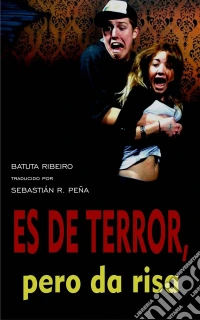 Es De Terror, Pero Da Risa. E-book. Formato Mobipocket
