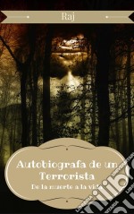 Autobiografía De Un Terrorista - De La Muerte A La Vida. E-book. Formato Mobipocket ebook