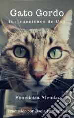 Gato Gordo. Instrucciones De Uso. E-book. Formato Mobipocket
