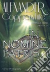 In Nomine Patris. E-book. Formato EPUB ebook di Alexander Copperwhite