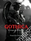 Gothica. El Ángel De La Muerte. E-book. Formato EPUB ebook