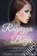 La Ragazza Delle Bugie. E-book. Formato Mobipocket ebook