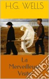 La Merveilleuse Visite. E-book. Formato EPUB ebook