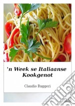 'n Week Se Italiaanse Kookgenot. E-book. Formato Mobipocket ebook