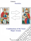 The Combinations Of The Tarot Major Arcana. E-book. Formato EPUB ebook di Antares Stanislas