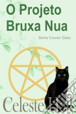 O Projeto Bruxa Nua. E-book. Formato EPUB ebook