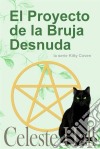 El Proyecto De La Bruja Desnuda. E-book. Formato Mobipocket ebook