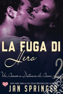 La Fuga Di Hero. E-book. Formato EPUB ebook di Jan Springer