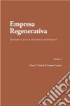 Empresa Regenerativa. Optimizarse Para La Abundancia Multicapital. E-book. Formato EPUB ebook