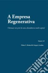 A Empresa Regenerativa. E-book. Formato Mobipocket ebook di Ethan Roland