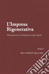 L'impresa Rigenerativa. E-book. Formato EPUB ebook