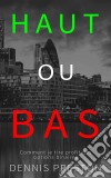 Haut Ou Bas - Comment Je Tire Profit Dès Options Binaires. E-book. Formato EPUB ebook di Dennis Preston