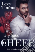 Ame O Chefe. E-book. Formato EPUB ebook