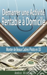 Démarrer Une Activité Rentable À Domicile. E-book. Formato Mobipocket ebook